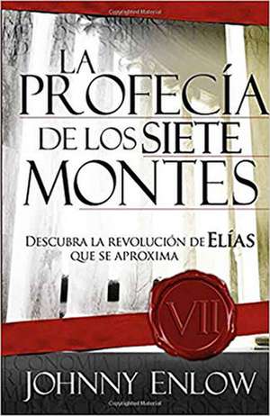 La Profecia de los Siete Montes de Johnny Enlow