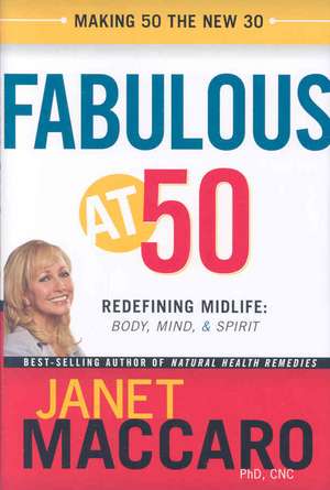 Fabulous at 50 de Janet Maccaro