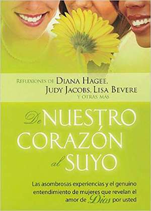 De Nuestro Corazon al Suyo = From Our Hearts to Yours de Diana Hagee