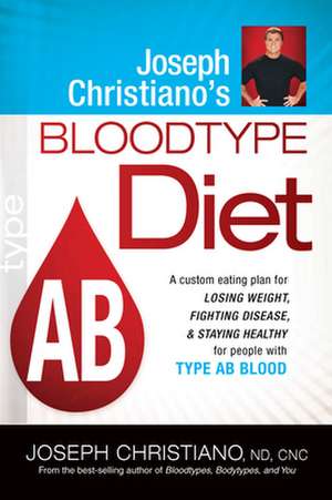 Joseph Christiano's Bloodtype Diet, Type AB de Joseph Christiano