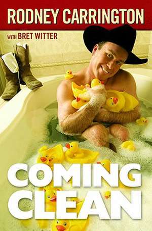 Coming Clean de Rodney Carrington