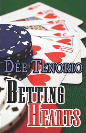 Betting Hearts de Dee Tenorio