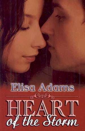 Heart of the Storm de Elisa Adams