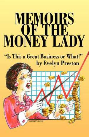 Memoirs of the Money Lady de Evelyn Preston