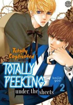 Totally Captivated Side Story: Totally Peeking Under the Sheets Volume 2 de Hajin Yoo