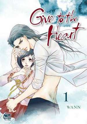 Give to the Heart Volume 1 de Wann