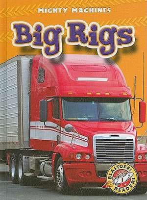 Big Rigs de Kay Manolis