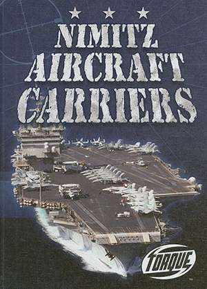 Nimitz Aircraft Carriers de Derek Zobel