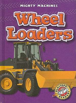 Wheel Loaders de Derek Zobel