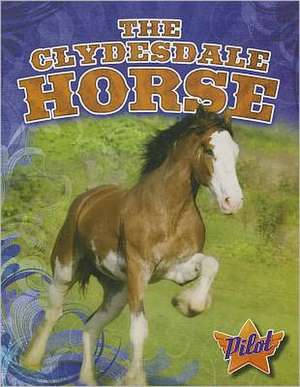 The Clydesdale Horse de Ellen Frazel