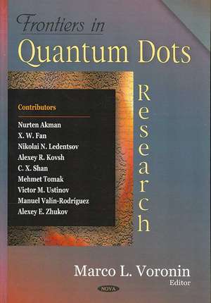 Frontiers in Quantum Dots Research de Marco L. Voronin