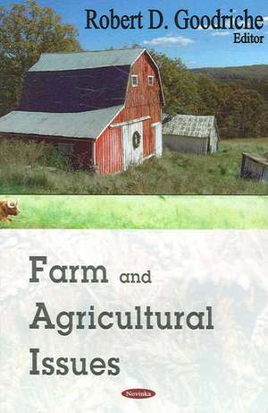 Farm and Agricultural Issues de Robert D. Goodriche