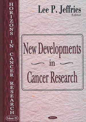 New Developments in Cancer Research de Lee P. Jeffries