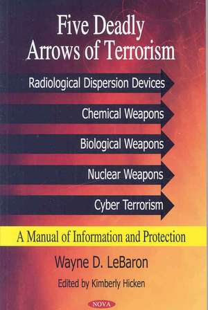 Five Deadly Arrows of Terrorism de Wayne D. LeBaron