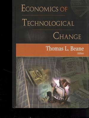 Economics of Technological Change de Thomas L. Beane