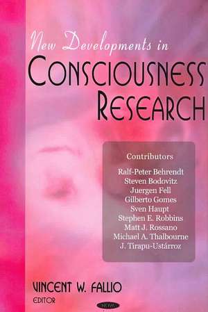 New Developments in Consciousness Research de Vincent W. Fallio