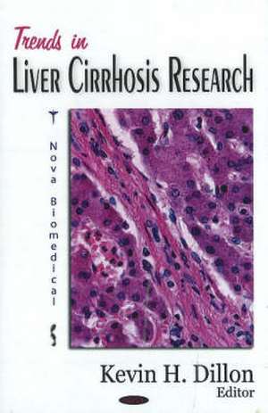 Trends in Liver Cirrhosis Research de Kevin H. Dillon