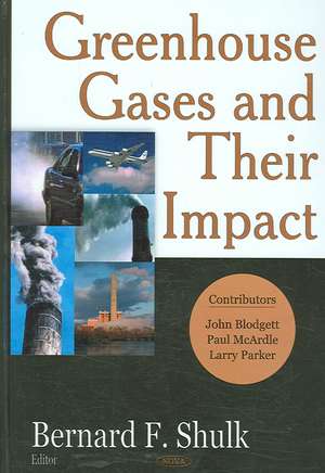 Greenhouse Gases and Their Impact de Bernard F. Shulk