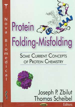 Protein Folding-Misfolding: Some Current Concepts of Protein Chemistry de Joseph P. Zbilut