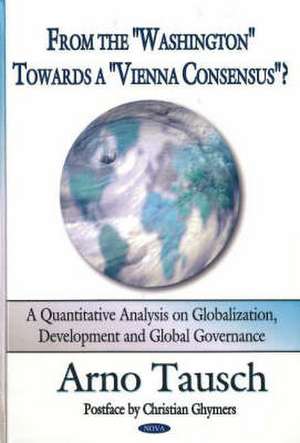 From the "Washington" Towards a "Vienna Consensus"? de Arno Tausch