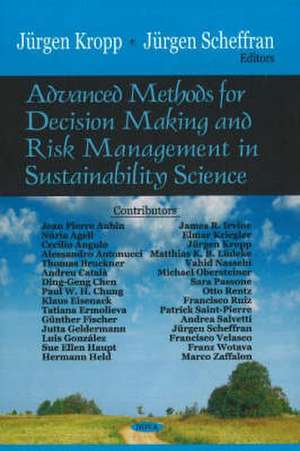 Advanced Methods for Decision-Making and Risk Management in Sustainability Science de Jurgen Kropp