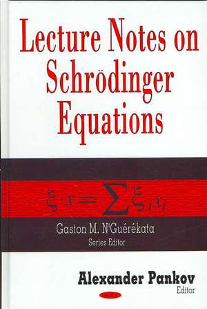 Lecture Notes on Schrodinger Equations de Gaston M. N'Guerekata