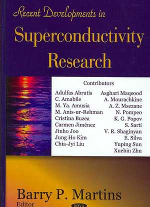 Recent Developments in Superconductivity Research de Barry P. Martins