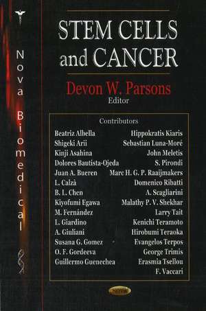 Stem Cells & Cancer de Deveon W Parsons