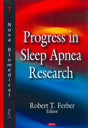 Progress in Sleep Apnea Research de Robert T. Ferber