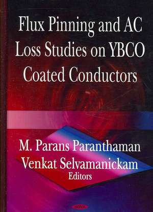 Flux Pinning and AC Loss Studies on YBCO Coated Conducters de M. Parans Paranthaman