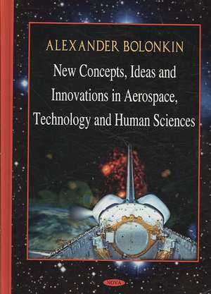 New Concepts, Ideas, and Innovations in Aerospace and Technology and Human Science de Mary W. Vilcox