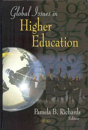 Global Issues in Higher Education de Pamela B. Richards