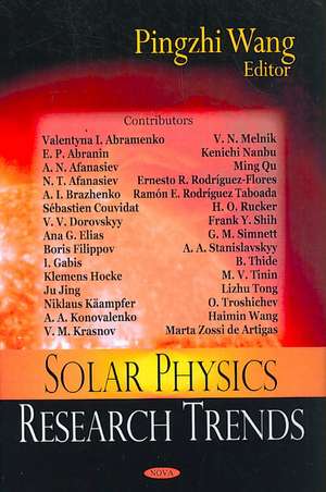 Solar Physics Research Trends de Pingzhi Wang