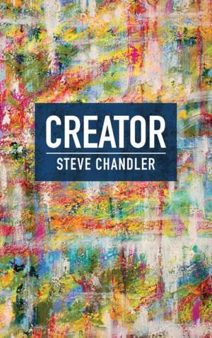 CREATOR de Steve Chandler