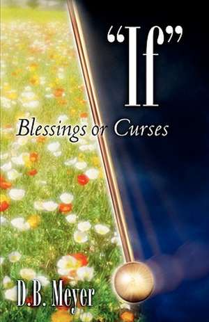 If Blessings or Curses de D. B. Meyer