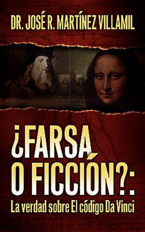 ¿Farsa o ficción? de José R Martínez Villamil