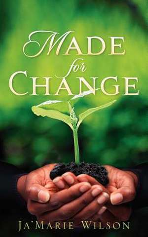 Made for Change de Ja'marie Wilson