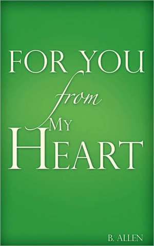 For You-From My Heart de B. Allen