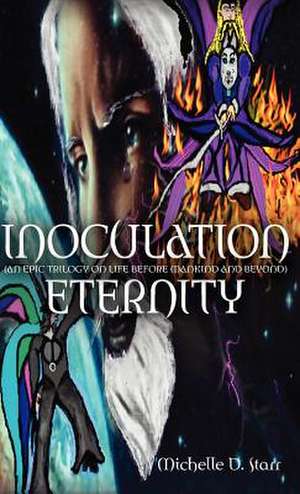 Inoculation Eternity de Michelle D. Starr
