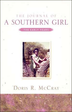 The Journal Of A Southern Girl de Doris R McCray