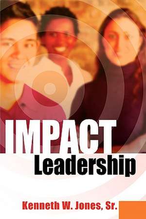 Impact Leadership de Sr. Kenneth Jones