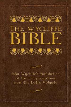 The Wycliffe Bible de John Wycliffe