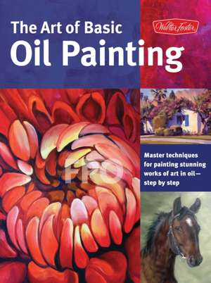 The Art of Basic Oil Painting de Marcia Baldwin