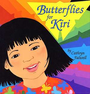 Butterflies for Kiri de Cathryn Falwell