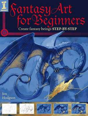 Fantasy Art for Beginners de Jon Hodgson