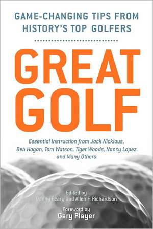 Great Golf: Essential Tips from History's Top Golfers de Gary Player