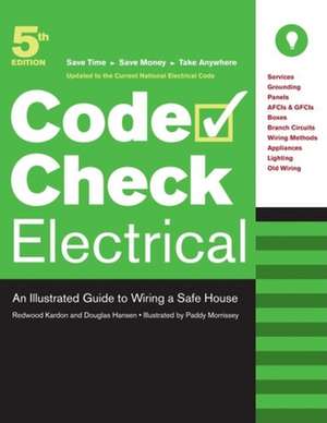 Electrical: An Illustrated Guide to Wiring a Safe House de Redwood Kardon