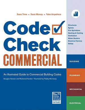 Code Check Commercial: An Illustrated Guide to Commercial Building Codes de Douglas Hansen