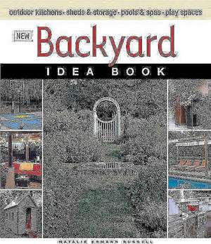 New Backyard Idea Book de Natalie Ermann Russell