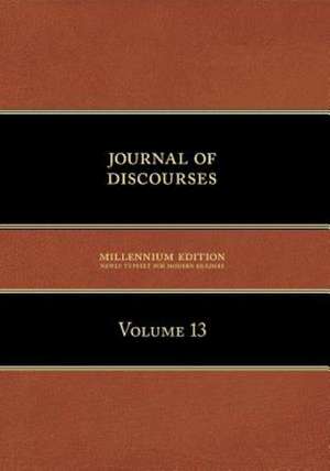 Journal of Discourses, Volume 13 de Brigham Young